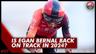 Is Egan Bernal Back To His Strongest Yet  The Echelon Clips 57 [upl. by Cul371]