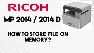 Ricoh MP 2014  2014D How to Store File on memory [upl. by Violet824]