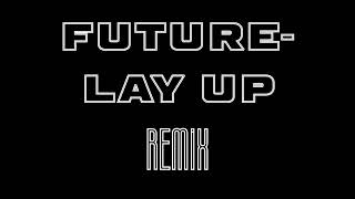 Future  Lay Up Remix Prod Remobeatz Adieu Sounds amp Kleemann Beats [upl. by Madid79]