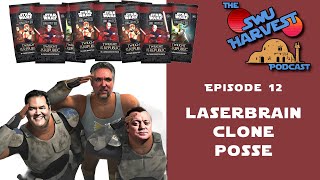 Laserbrain Clone Posse  Episode 12 of the SWU Harvest Podcast Looks at Set 3 Spoilers [upl. by Gladdie208]