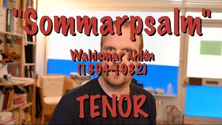 Sommarpsalm Waldemar Åhlén TENOR [upl. by Cody682]