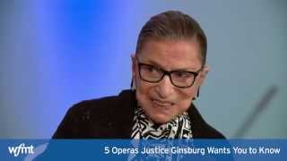 5 Operas Justice Ginsburg Wants You to Know [upl. by Bayless992]