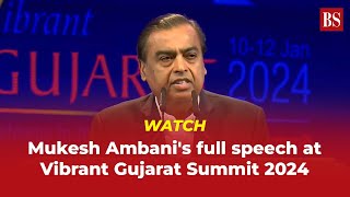 WATCH  Mukesh Ambanis full speech at Vibrant Gujarat Summit 2024 [upl. by Eusebio712]