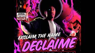 Declaime  Exclaim The Name [upl. by Amyas684]