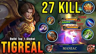 27 Kills Tigreal Damage Almost SAVAGE SUPER INTENSE BATTLE  Build Top 1 Global Tigreal  MLBB [upl. by Oberheim]