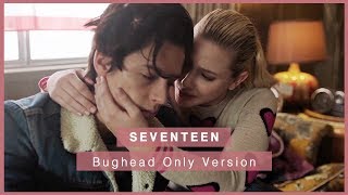 riverdale — betty amp jughead  quotseventeenquot bughead only version [upl. by Gurtner]