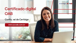 Mais praticidade com o certificado digital OAB  Certisign [upl. by Jaddan]