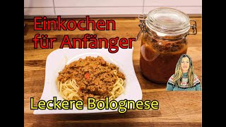 Einkochen für Anfänger  leckere Bolognese [upl. by Llyrrad196]