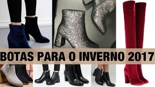 TENDÊNCIA BOTAS PARA O INVERNO 2017 [upl. by Ojeitak]