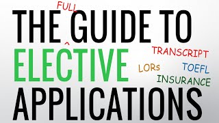 The Complete Guide to Clinical Electives Applications [upl. by Auqcinahs]