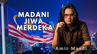 Madani Jiwa Merdeka  Amir Masdi  Lagu Tema Kebangsaan 2024 [upl. by Haleelahk]