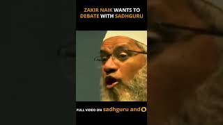 Zakir Naik wants to Debate with Sadhguru SADHGURU [upl. by Gracye773]