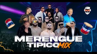 TIPICO MIX VOL 2 💃🕺 LOS MEJORES MERENGUE TIPICO 🎧 DJ CHYCHO 2024 [upl. by Nolasba]