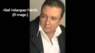 Abel Velasquez quotel mago quot  Canción pequeña [upl. by Euqirdor]