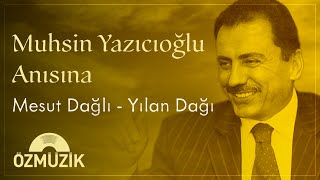 Mesut Dağlı  Yılan Dağına Kar Yağmış [upl. by Notnroht249]