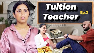 Tution Teacher Ep 3  Good Touch vs Bad TouchThe Badla  Sbabli [upl. by Yerfoeg]