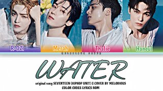 SEVENTEEN 세븐틴HIPHOP TEAM  WATER 물  COVER BY MELODIOUS MEMBER [upl. by Eglantine812]