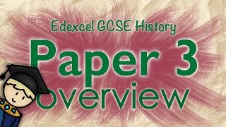 Paper 3 Overview How to Answer all of the Questions on GCSE History Paper 3 [upl. by Sinnek469]