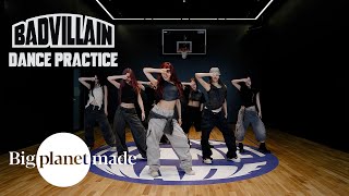 BADVILLAIN  BADVILLAIN Dance Practice Fix ver [upl. by Nwahc]