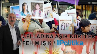 Celladına aşık Kürtler  Fehim Işık Yeni Özgür Politika [upl. by Tuinenga]