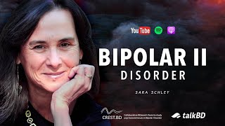 Bipolar II Disorder Misdiagnosis Stigma amp Telling My Story  Sara Schley  talkBD EP 36 🦋 [upl. by Theobald]