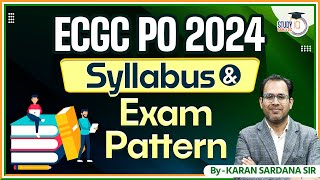 ECGC PO Exam Pattern  ECGC Complete Syllabus amp Exam Pattern  ECGC PO 2024 Notification [upl. by Vtarj]