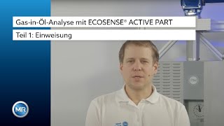 GasinÖlAnalyse mit ECOSENSE® ACTIVE PART  Teil 1 Einweisung [upl. by Virge]