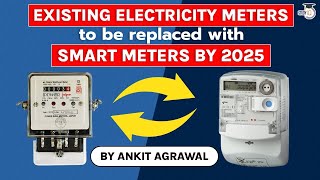 India to replace existing electricity meters with Smart Prepaid Meters by 2025 Current Affairs UPSC [upl. by Rettig113]