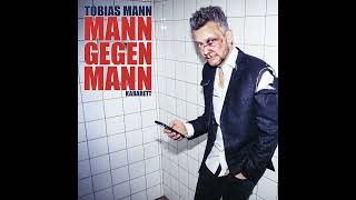 Tobias Mann  Mann gegen Mann [upl. by Eisak989]