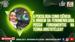 A FENOMENOLOGIA POSSUI FUNDAMENTOS NA TEORIA ARISTOTÉLICA Parte 1 [upl. by Lleznol139]