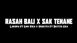 Rasah Bali x Sak Tenane  Lavora Ft Ena Vika x Vadesta Ft Destya Eka CIDRO BARENG🎧 [upl. by Veats]