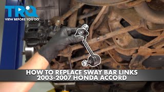 How to Replace Rear Sway Bar Links 20032007 Honda Accord [upl. by Hayne]