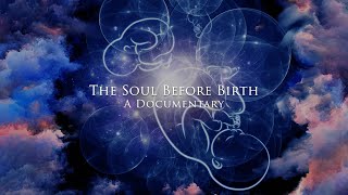 The Soul Before Birth A Documentary on PreBirth Memories [upl. by Charmion]