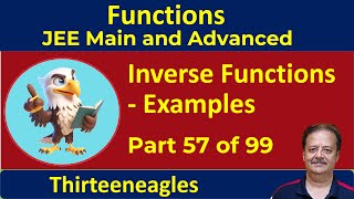 57 Functions  Inverse Functions  Examples  IIT JEE Maths  Class XII [upl. by Nwhas869]