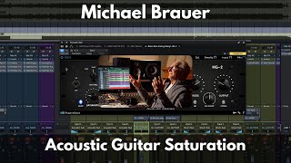 Michael Brauer Acoustic Guitar Saturation [upl. by Enelrahc]