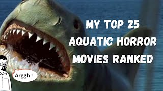 My top 25 aquatic horror movies ranked [upl. by Eneles189]