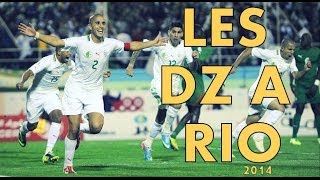 Les Dz a Rio فيديو رائع عن تأهل الجزائر للمونديال [upl. by Akinor630]