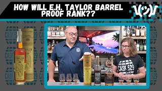 How Will EH Taylor Barrel Proof Rank Against High West Cask Strength amp Elijah Craig Barrel Proof [upl. by Anirehs]