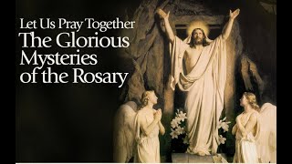 The Glorious Mysteries of the Rosary Sunday and Wednesday [upl. by Lemcke593]