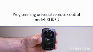 How to Program the Chamberlain KLIK5U Universal Remote Control [upl. by Najib]