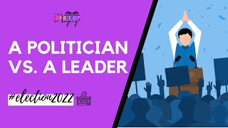 Difference Between A Politician and A Leader [upl. by Brandie]