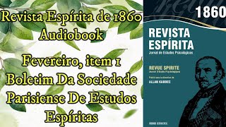 Boletim Da Sociedade Parisiense  Fevereiro item 1  Revista Espírita de 1860  Audiobook [upl. by Dev]