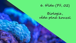 6 třída Př 02  Biologie věda plná kouzel [upl. by Lanita]