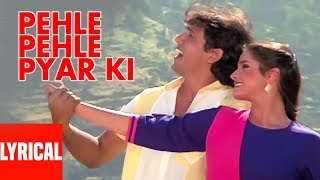 Pehle Pehle Pyar Ki Lyrical Video  Asha Bhosle Amit Kumar  Govinda Neelam [upl. by Ulphi]