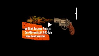 Silah Taşıma Ruhsatı Can Güvenliği  7 A  İçin İstenilen Evraklar [upl. by Mcclenon152]