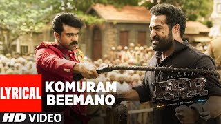 KOMURAM BEEMANO LYRICAL VIDEO Tamil  RRR  NTR Ram Charan  Maragadhamani  SS Rajamouli [upl. by Earleen]