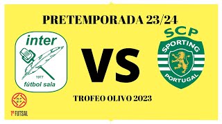 Trofeo Olivo Inter Movistar vs Sporting  Pretemporada futsal [upl. by Enieledam87]