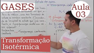 Estudo dos Gases  Aula 03 TRANSFORMAÇÃO ISOTÉRMICA [upl. by Angelia658]