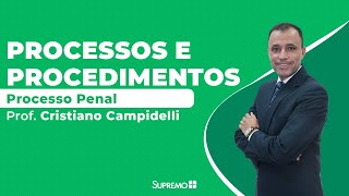 Processo Penal  Processos e Procedimentos  Prof Cristiano Campidelli [upl. by Keyte]