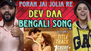 Poran Jai Jolia Re Title Track Reaction  Dev  Subhashree  Jeet Gannguli  Bengali Song [upl. by Ziwot758]